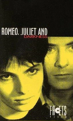 Romeo, Juliet and Darkness