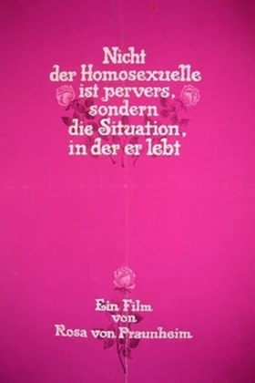 Nicht der Homosexuelle ist pervers, sondern die Situation, in der er lebt
