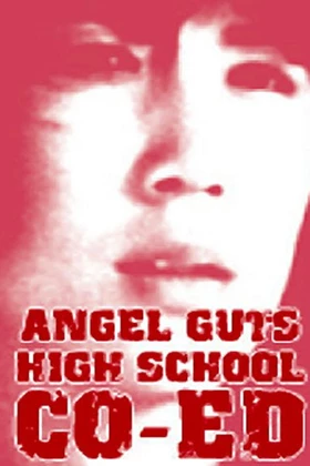 Angel Guts: High School Coed (Jokôsei: tenshi no harawata) (1978)