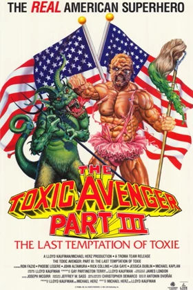 The Toxic Avenger - Part III: The Last Temptation of Toxie
