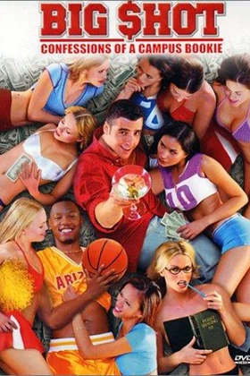 Big Shot - Confessions of a Campus Bookie