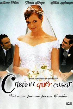 Cristina Wants to get Married (Cristina Quer Casar) (2003)