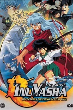 InuYasha: Toki wo Koeru Omoi (Inuyasha The Movie 1: Affections Touching Across Time) (2001)