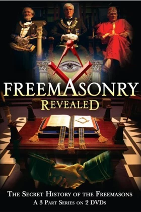 Freemasonry Revealed: Secret History of Freemasons (2007)