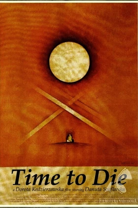 Time to Die (Pora umierac) (2007)