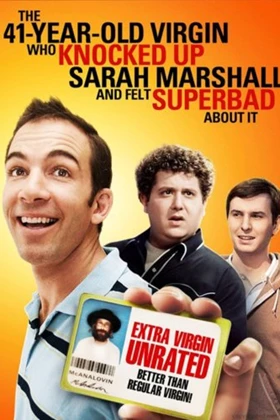 The 41-Year-Old Virgin Who Knocked Up Sarah Marshall and Felt Superbad About It