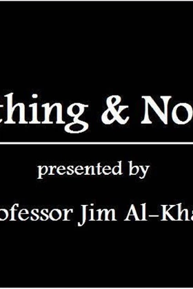 Everything and Nothing