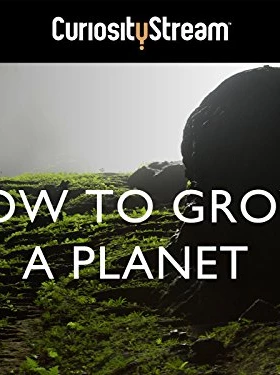 BBC How to Grow a Planet