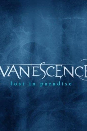 Evanescence - Lost In Paradise