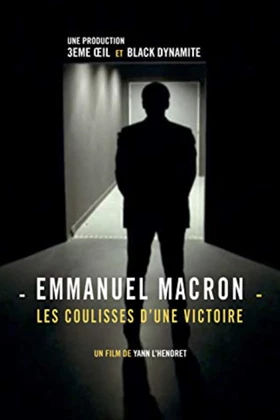 Emmanuel Macron : les coulisses d'une victoire (2017)