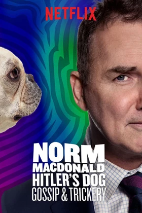 Norm MacDonald: Hitler's Dog, Gossip & Trickery