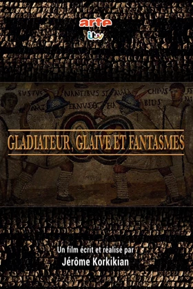 Gladiateur, glaive et fantasmes