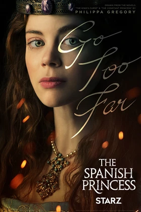 The Spanish Princess - First Season