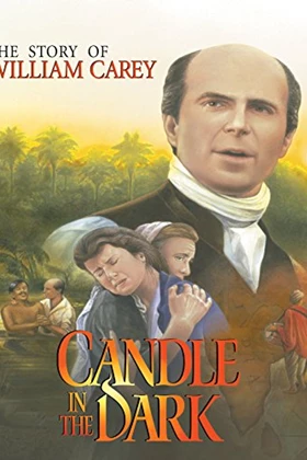 A Candle in the Dark: The Story of William Carey