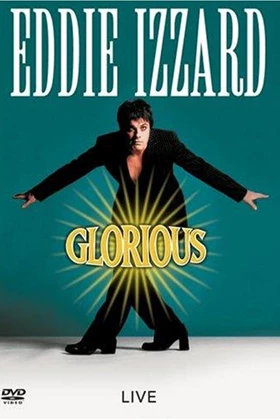 Eddie Izzard: Glorious