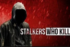 Stalkers Who Kill 2015